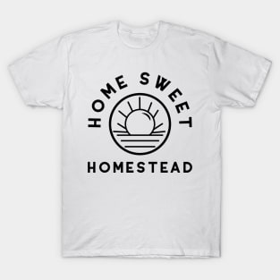 Home Sweet Homestead Farmer Urban Farming Farm T-Shirt